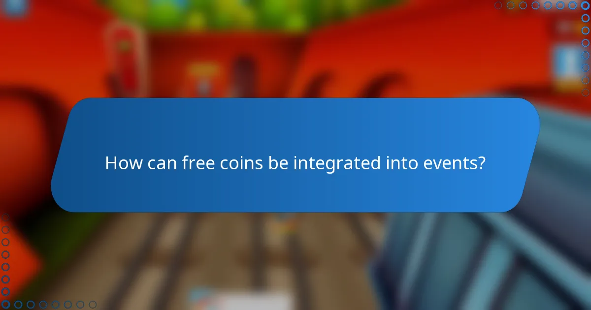 How can free coins be integrated into events?