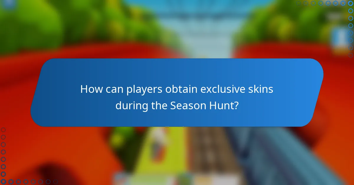 How can players obtain exclusive skins during the Season Hunt?