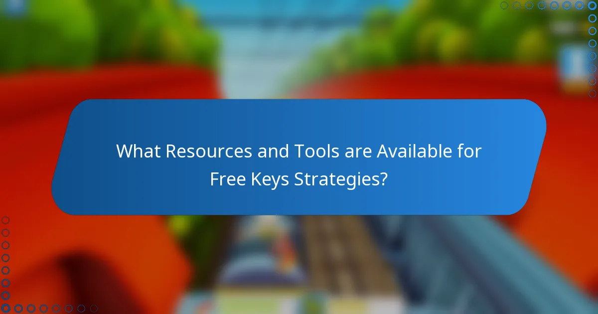 What Resources and Tools are Available for Free Keys Strategies?