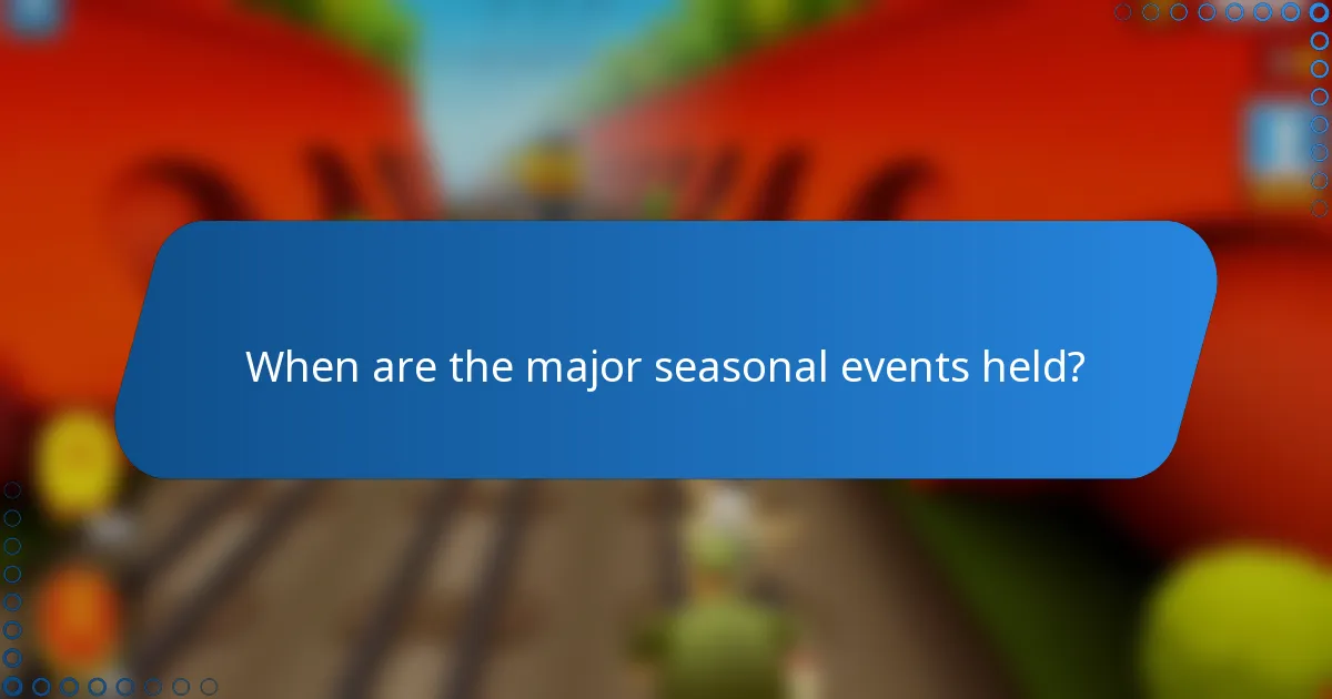 When are the major seasonal events held?