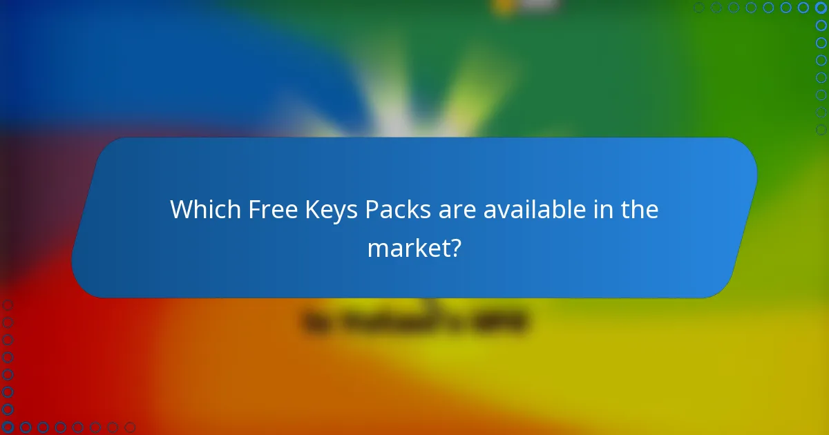 Which Free Keys Packs are available in the market?